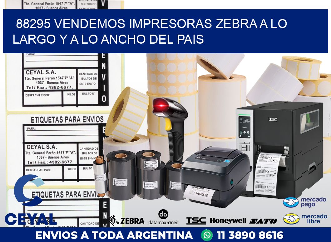 88295 VENDEMOS IMPRESORAS ZEBRA A LO LARGO Y A LO ANCHO DEL PAIS