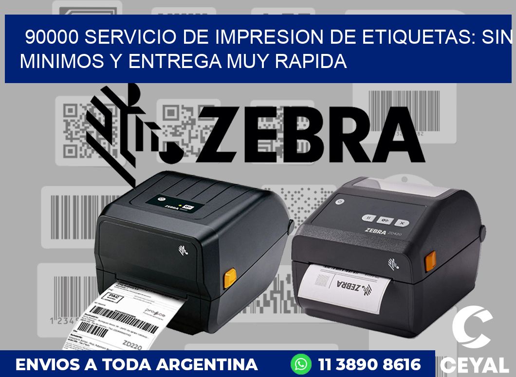 90000 SERVICIO DE IMPRESION DE ETIQUETAS: SIN MINIMOS Y ENTREGA MUY RAPIDA