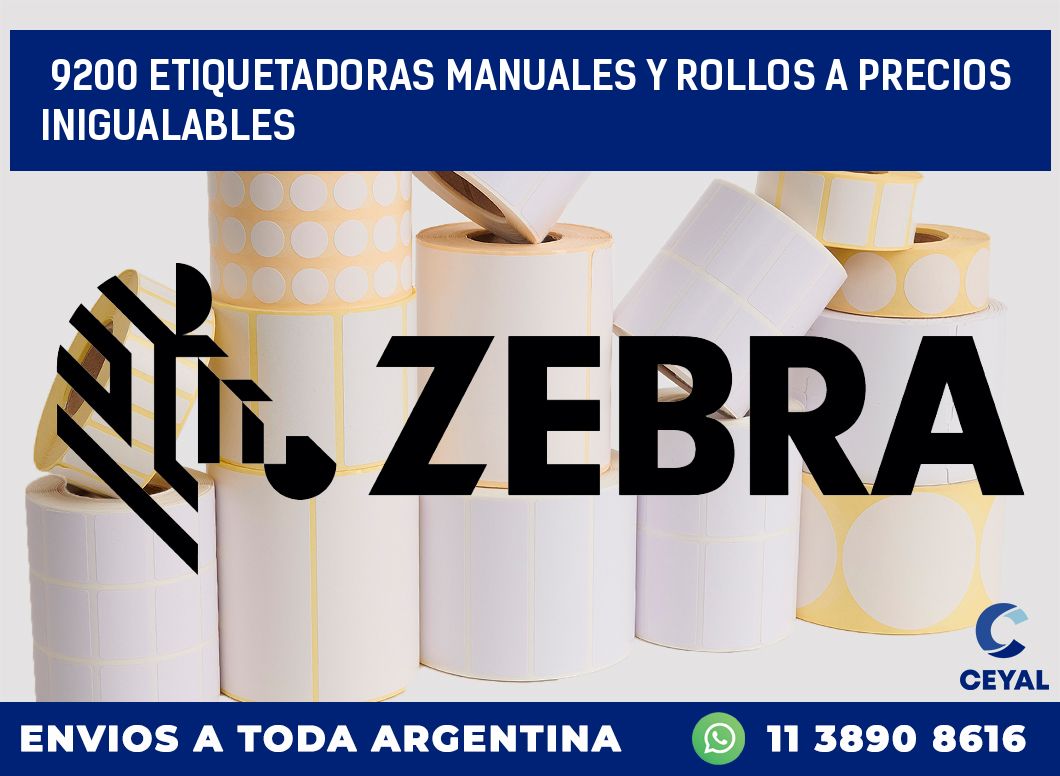 9200 ETIQUETADORAS MANUALES Y ROLLOS A PRECIOS INIGUALABLES