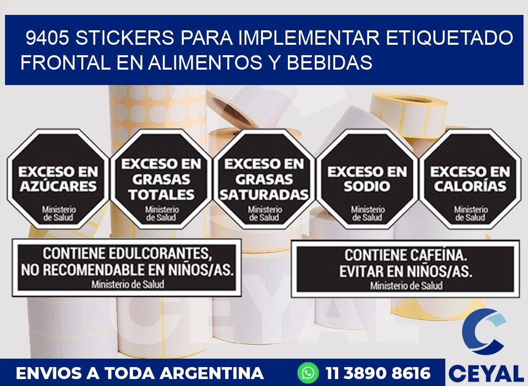 9405 STICKERS PARA IMPLEMENTAR ETIQUETADO FRONTAL EN ALIMENTOS Y BEBIDAS