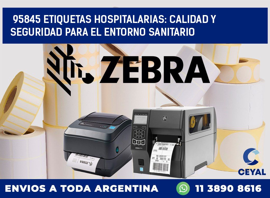 95845 ETIQUETAS HOSPITALARIAS: CALIDAD Y SEGURIDAD PARA EL ENTORNO SANITARIO