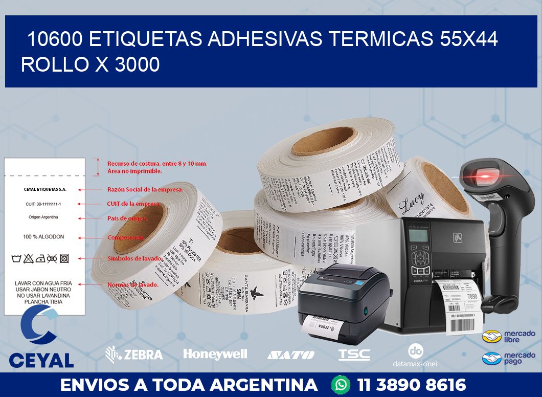 10600 ETIQUETAS ADHESIVAS TERMICAS 55X44 ROLLO X 3000