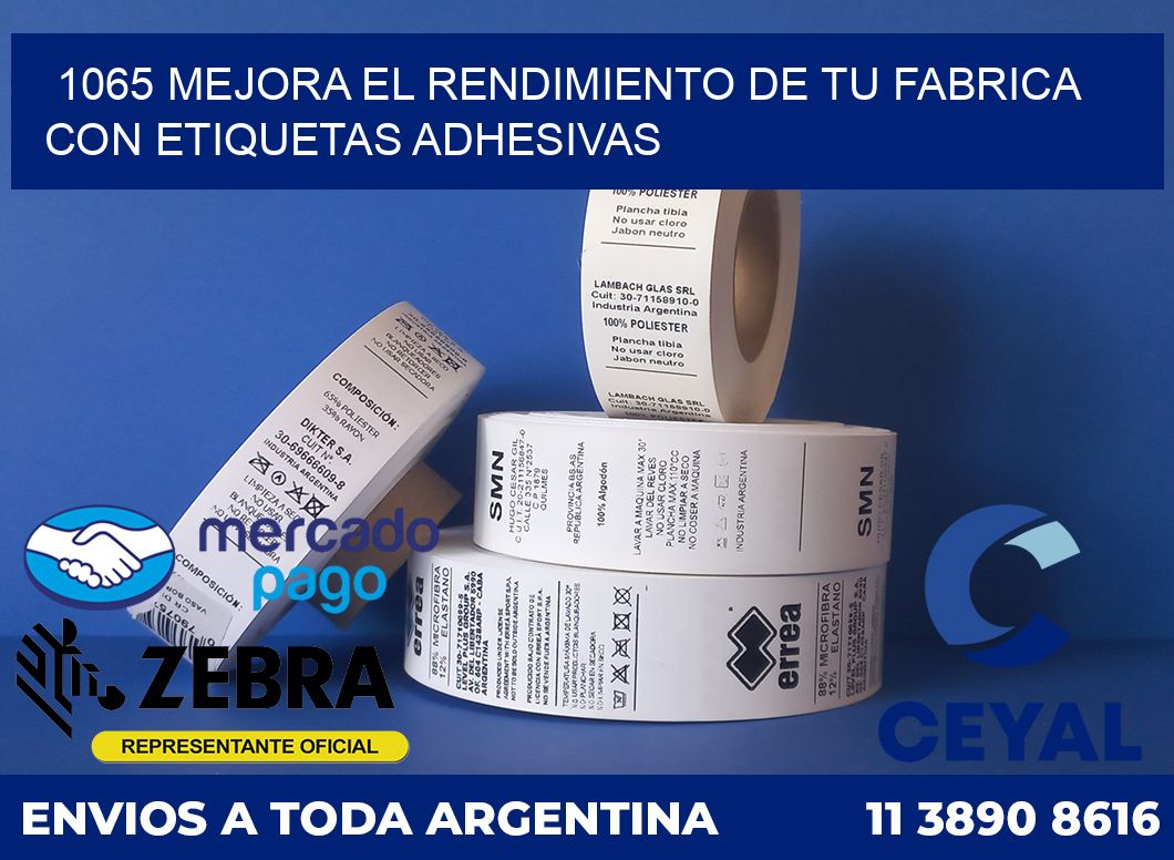 1065 MEJORA EL RENDIMIENTO DE TU FABRICA CON ETIQUETAS ADHESIVAS