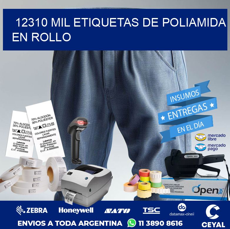 12310 MIL ETIQUETAS DE POLIAMIDA EN ROLLO