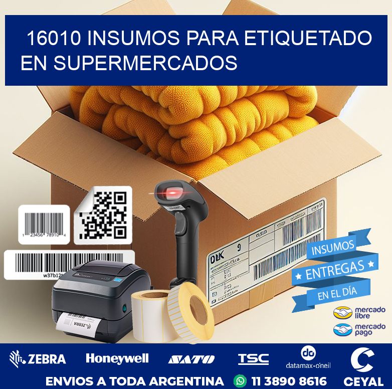 16010 INSUMOS PARA ETIQUETADO EN SUPERMERCADOS