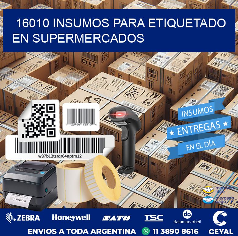 16010 INSUMOS PARA ETIQUETADO EN SUPERMERCADOS