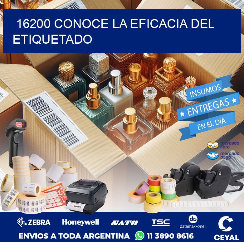 16200 CONOCE LA EFICACIA DEL ETIQUETADO
