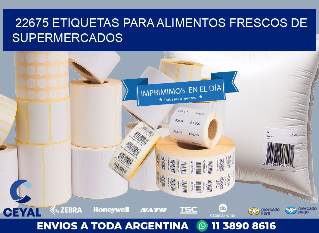 22675 ETIQUETAS PARA ALIMENTOS FRESCOS DE SUPERMERCADOS