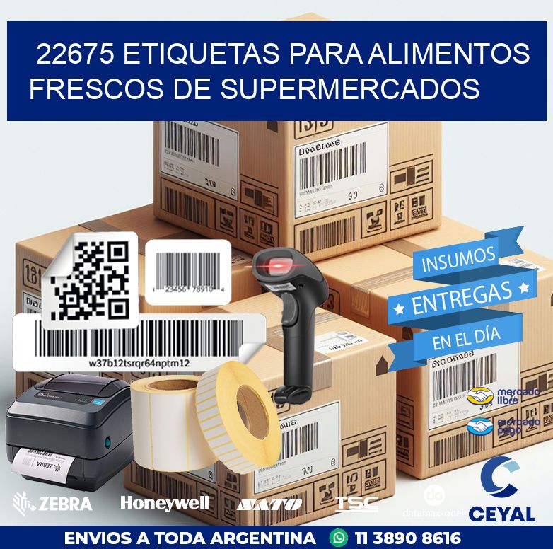 22675 ETIQUETAS PARA ALIMENTOS FRESCOS DE SUPERMERCADOS
