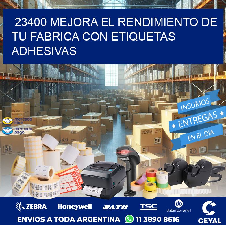 23400 MEJORA EL RENDIMIENTO DE TU FABRICA CON ETIQUETAS ADHESIVAS