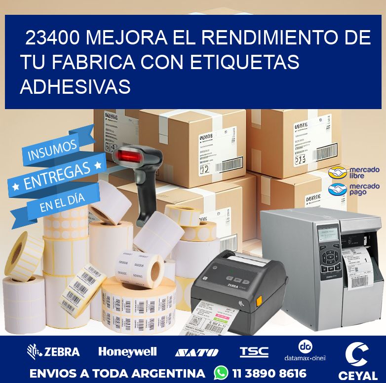 23400 MEJORA EL RENDIMIENTO DE TU FABRICA CON ETIQUETAS ADHESIVAS