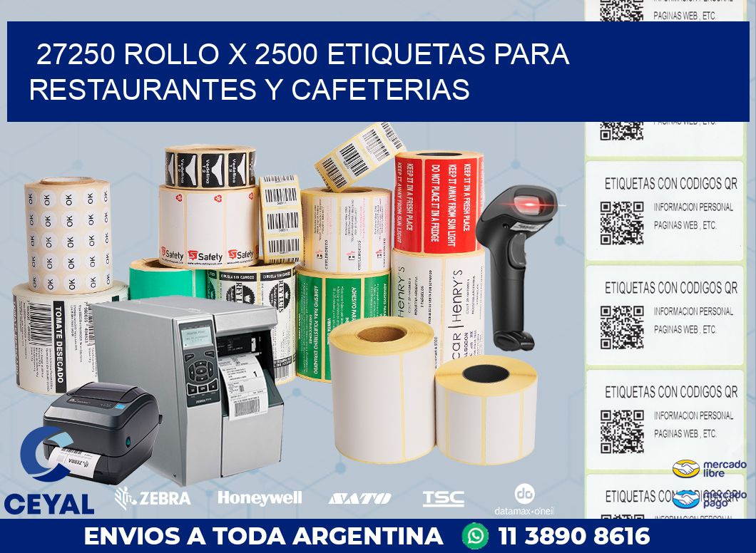 27250 ROLLO X 2500 ETIQUETAS PARA RESTAURANTES Y CAFETERIAS