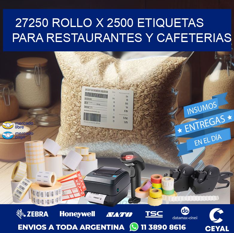 27250 ROLLO X 2500 ETIQUETAS PARA RESTAURANTES Y CAFETERIAS