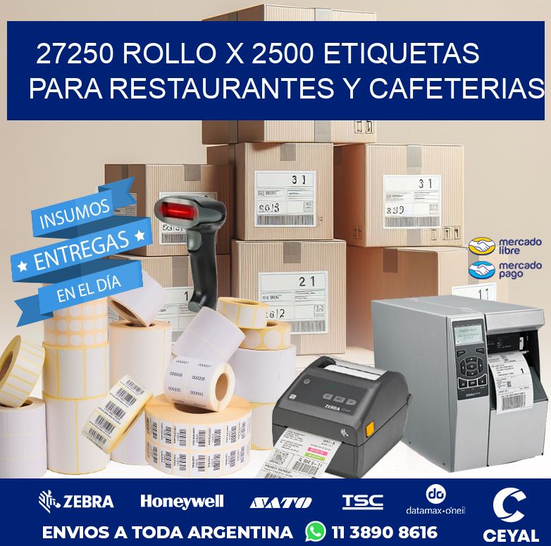27250 ROLLO X 2500 ETIQUETAS PARA RESTAURANTES Y CAFETERIAS