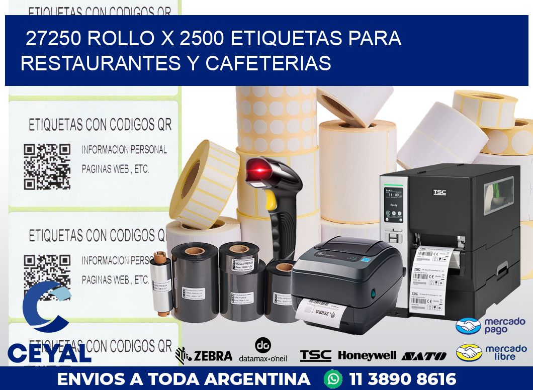 27250 ROLLO X 2500 ETIQUETAS PARA RESTAURANTES Y CAFETERIAS