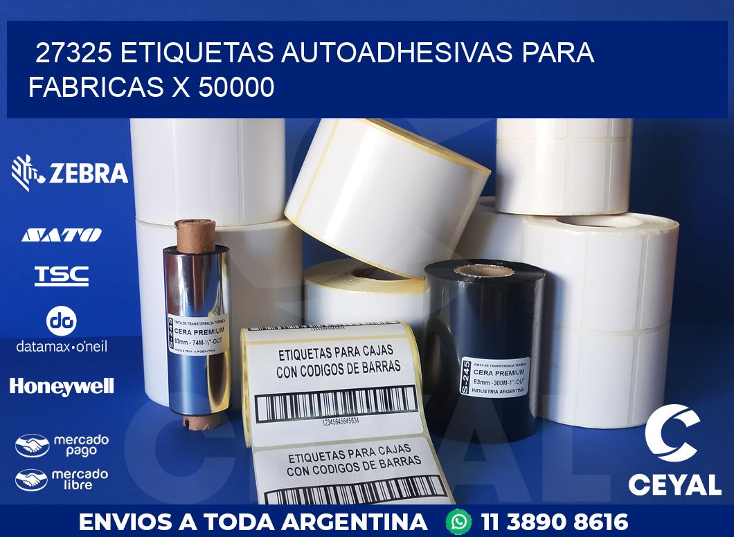 27325 ETIQUETAS AUTOADHESIVAS PARA FABRICAS X 50000