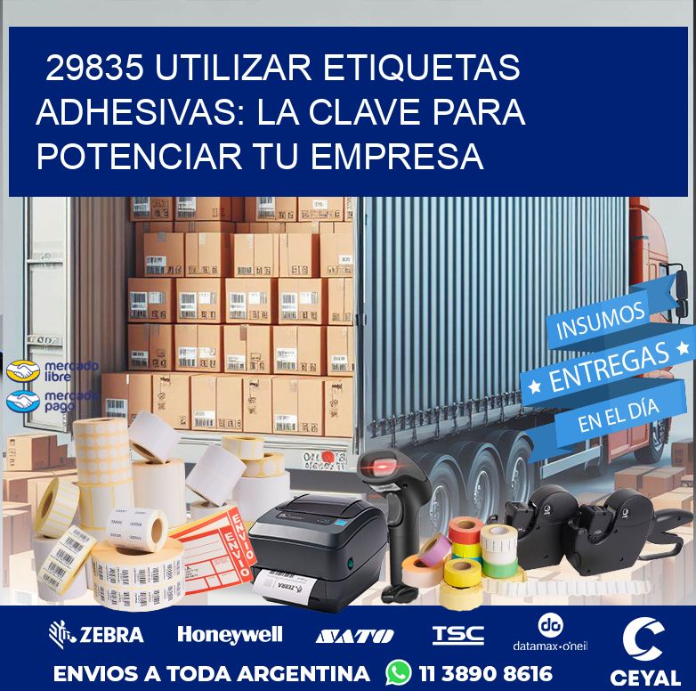 29835 UTILIZAR ETIQUETAS ADHESIVAS: LA CLAVE PARA POTENCIAR TU EMPRESA