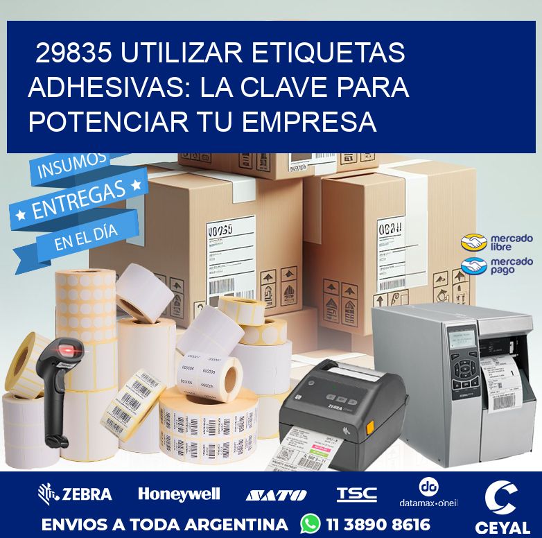 29835 UTILIZAR ETIQUETAS ADHESIVAS: LA CLAVE PARA POTENCIAR TU EMPRESA