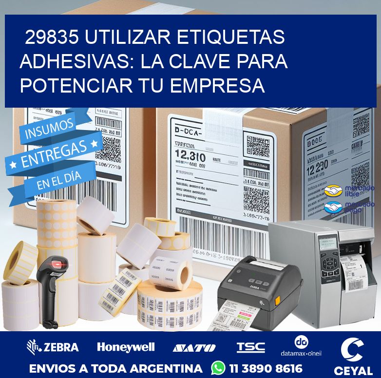 29835 UTILIZAR ETIQUETAS ADHESIVAS: LA CLAVE PARA POTENCIAR TU EMPRESA