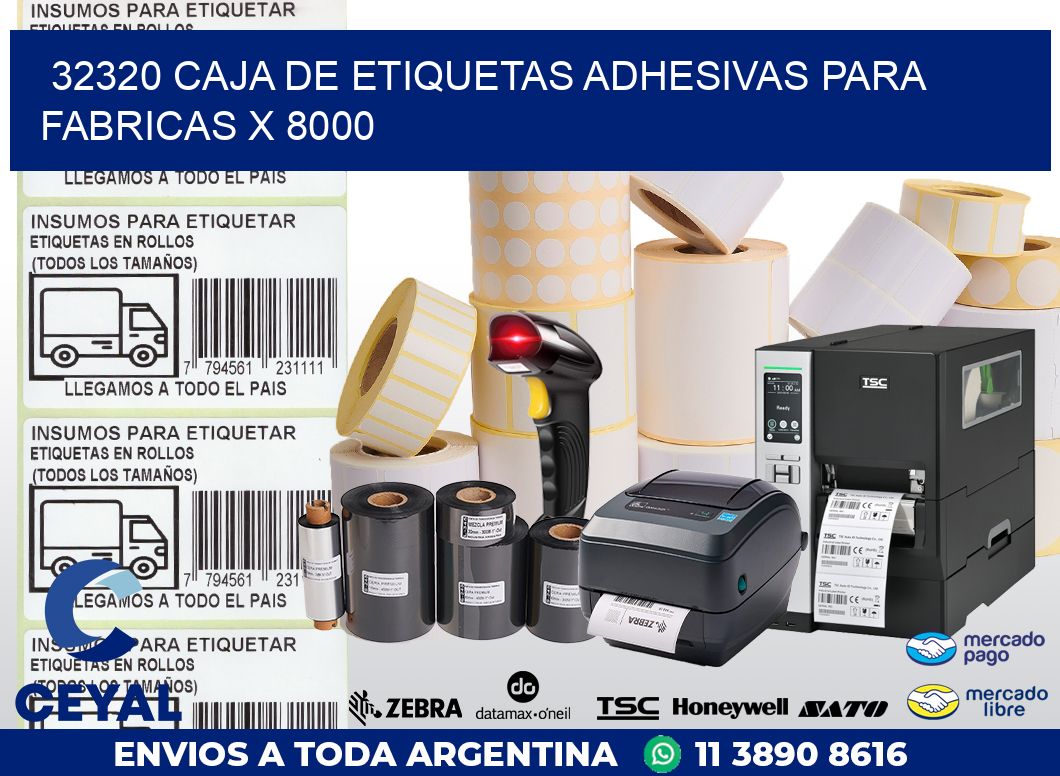 32320 CAJA DE ETIQUETAS ADHESIVAS PARA FABRICAS X 8000