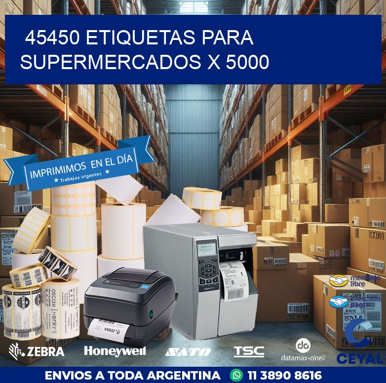 45450 ETIQUETAS PARA SUPERMERCADOS X 5000