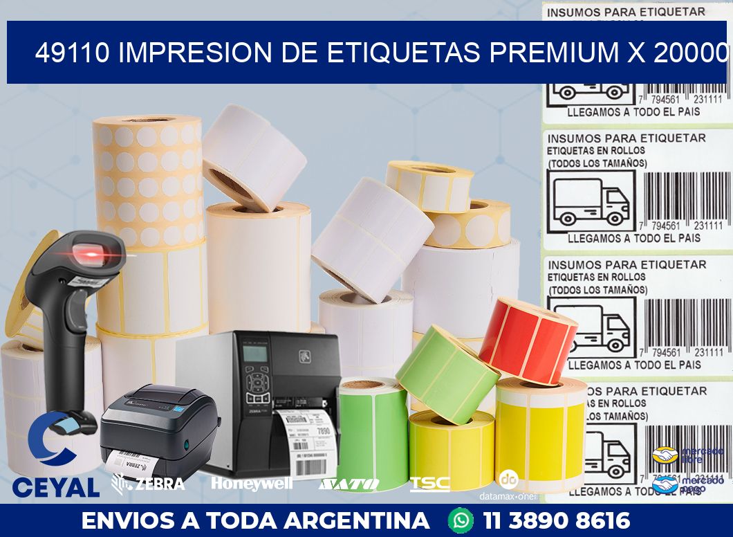 49110 IMPRESION DE ETIQUETAS PREMIUM X 20000