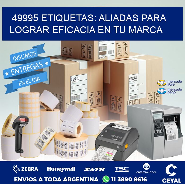 49995 ETIQUETAS: ALIADAS PARA LOGRAR EFICACIA EN TU MARCA