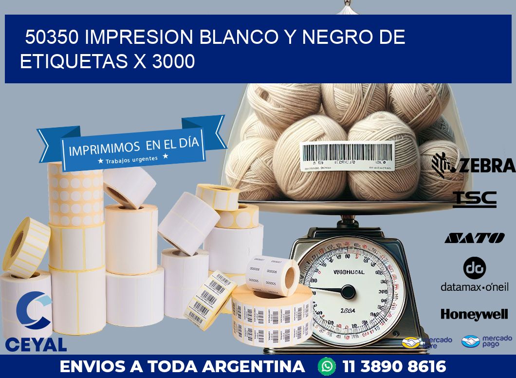 50350 IMPRESION BLANCO Y NEGRO DE ETIQUETAS X 3000