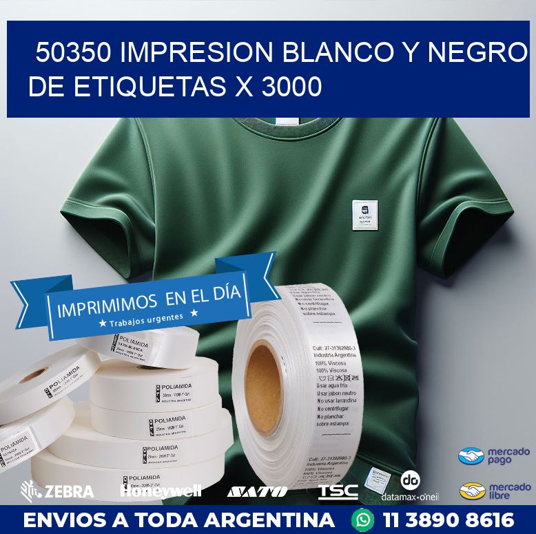 50350 IMPRESION BLANCO Y NEGRO DE ETIQUETAS X 3000