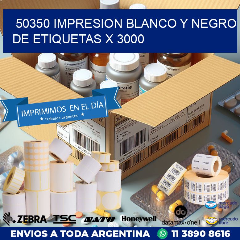 50350 IMPRESION BLANCO Y NEGRO DE ETIQUETAS X 3000
