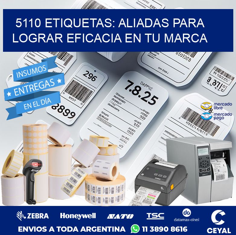 5110 ETIQUETAS: ALIADAS PARA LOGRAR EFICACIA EN TU MARCA