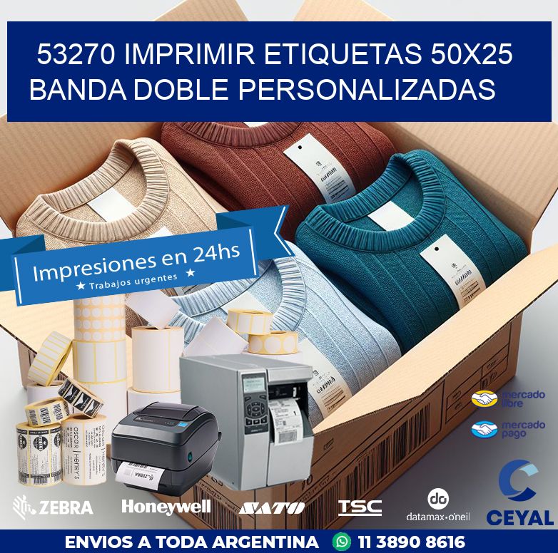 53270 IMPRIMIR ETIQUETAS 50X25 BANDA DOBLE PERSONALIZADAS