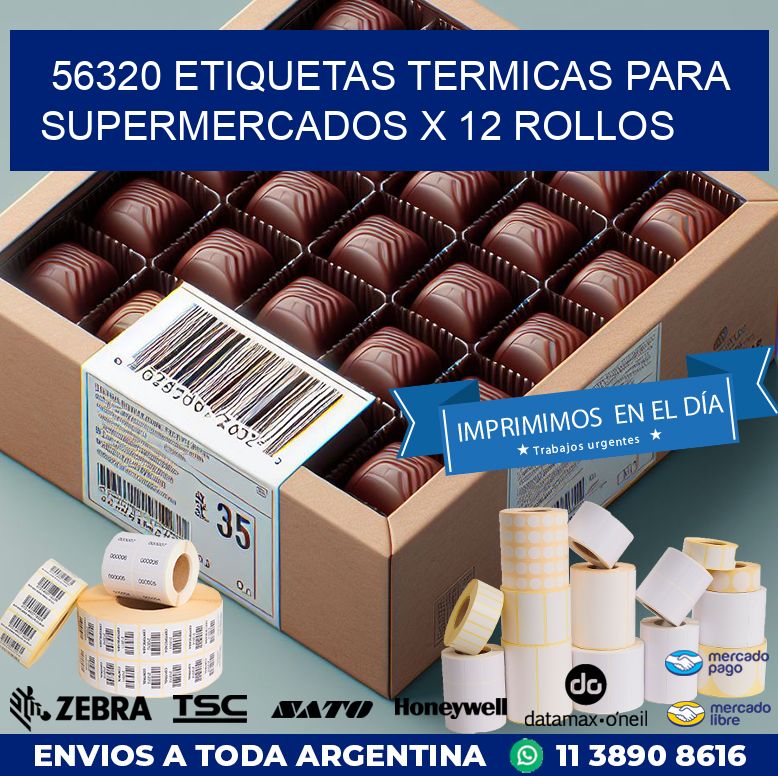 56320 ETIQUETAS TERMICAS PARA SUPERMERCADOS X 12 ROLLOS