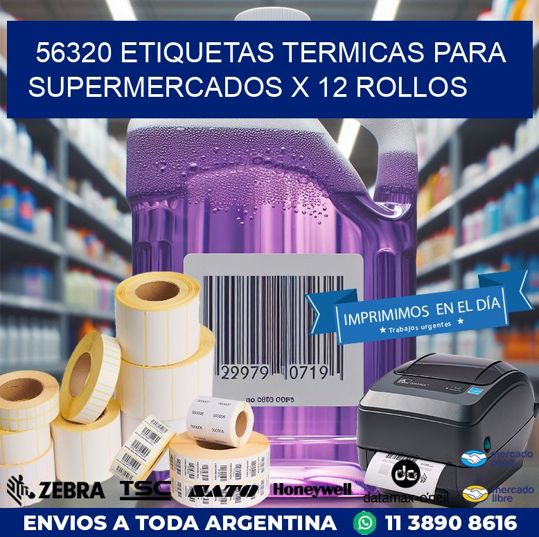 56320 ETIQUETAS TERMICAS PARA SUPERMERCADOS X 12 ROLLOS