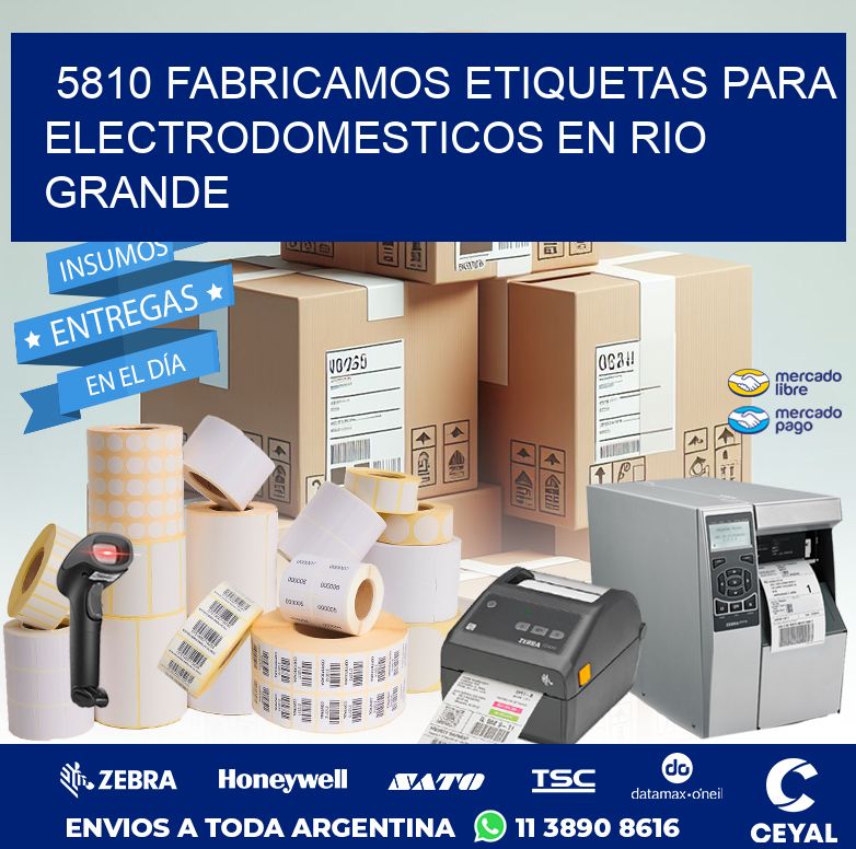 5810 FABRICAMOS ETIQUETAS PARA ELECTRODOMESTICOS EN RIO GRANDE