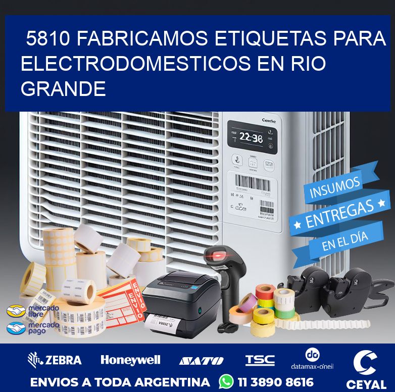5810 FABRICAMOS ETIQUETAS PARA ELECTRODOMESTICOS EN RIO GRANDE