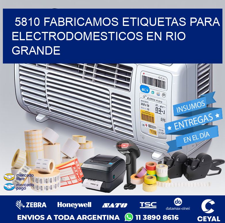 5810 FABRICAMOS ETIQUETAS PARA ELECTRODOMESTICOS EN RIO GRANDE