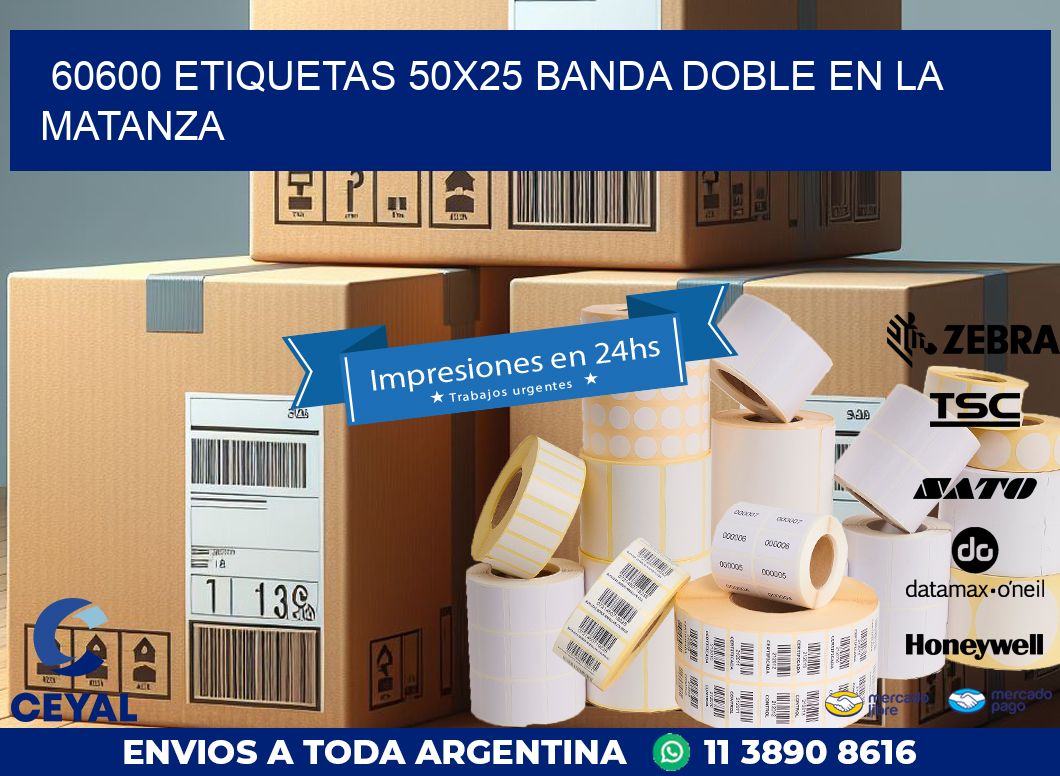 60600 ETIQUETAS 50X25 BANDA DOBLE EN LA MATANZA