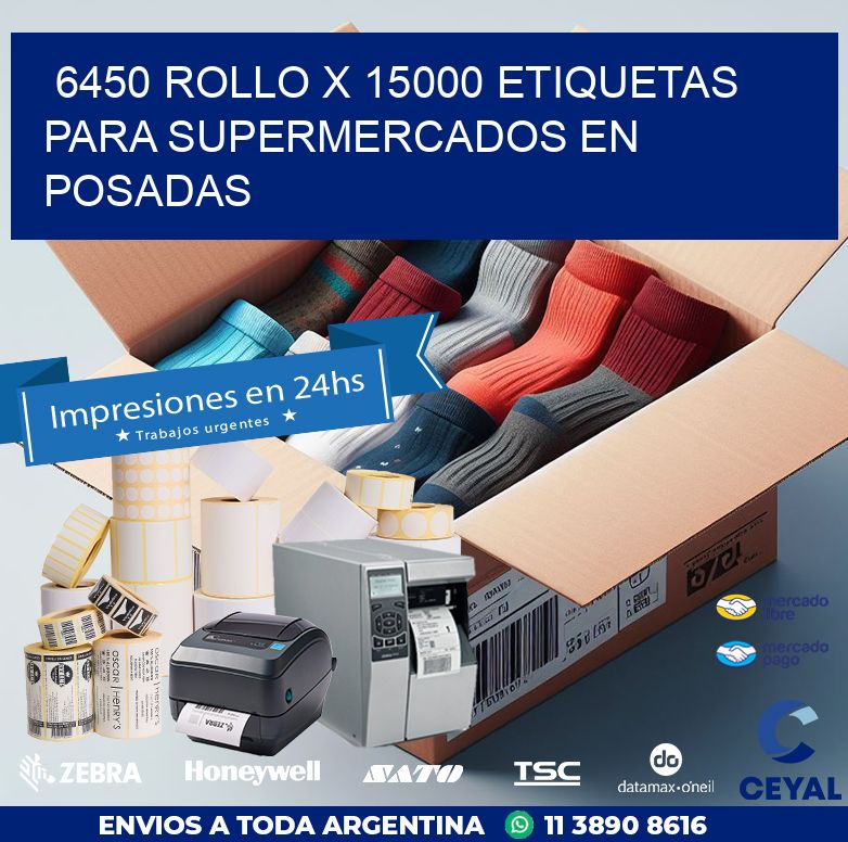 6450 ROLLO X 15000 ETIQUETAS PARA SUPERMERCADOS EN POSADAS