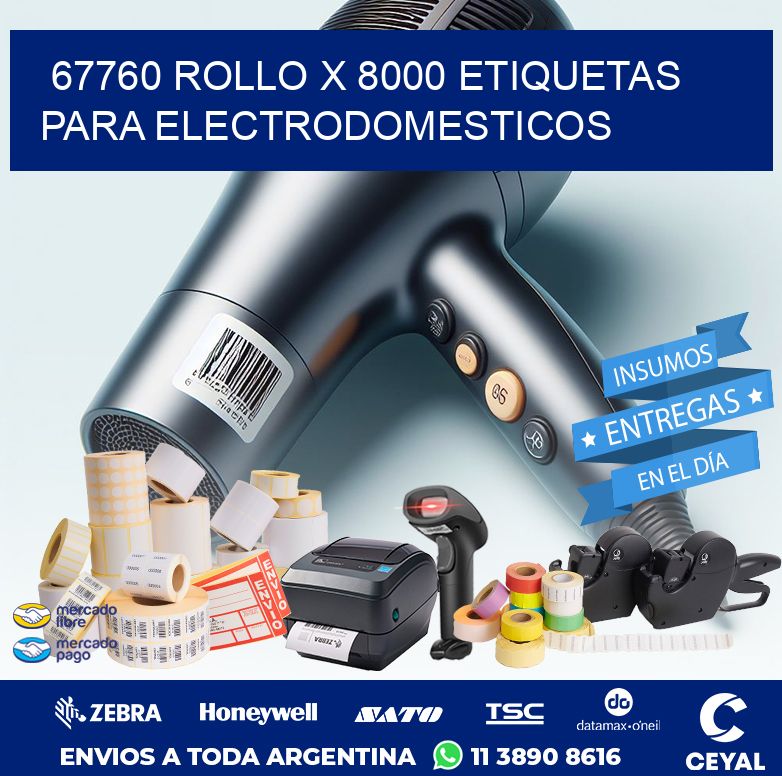 67760 ROLLO X 8000 ETIQUETAS PARA ELECTRODOMESTICOS