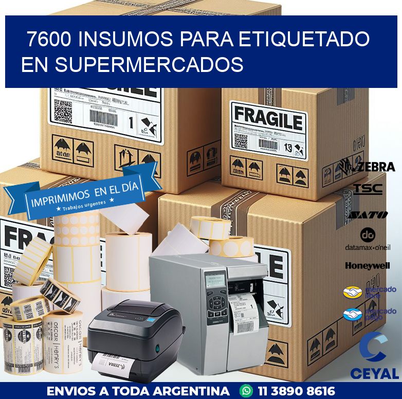 7600 INSUMOS PARA ETIQUETADO EN SUPERMERCADOS