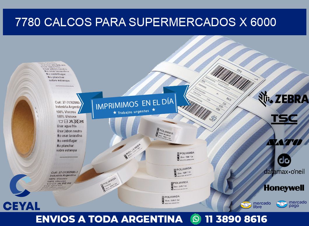 7780 CALCOS PARA SUPERMERCADOS X 6000