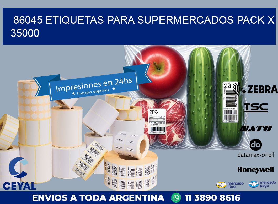 86045 ETIQUETAS PARA SUPERMERCADOS PACK X 35000