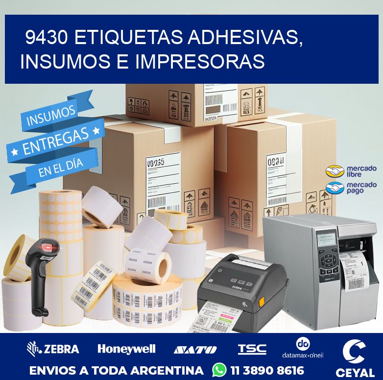 9430 ETIQUETAS ADHESIVAS, INSUMOS E IMPRESORAS