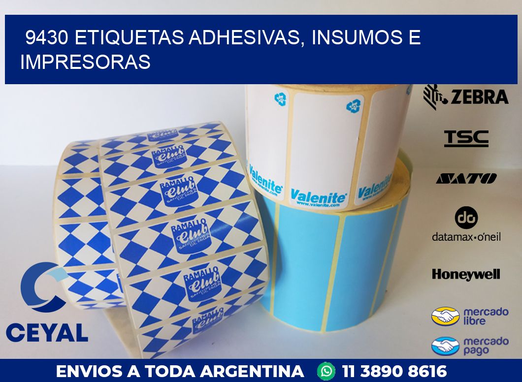9430 ETIQUETAS ADHESIVAS, INSUMOS E IMPRESORAS