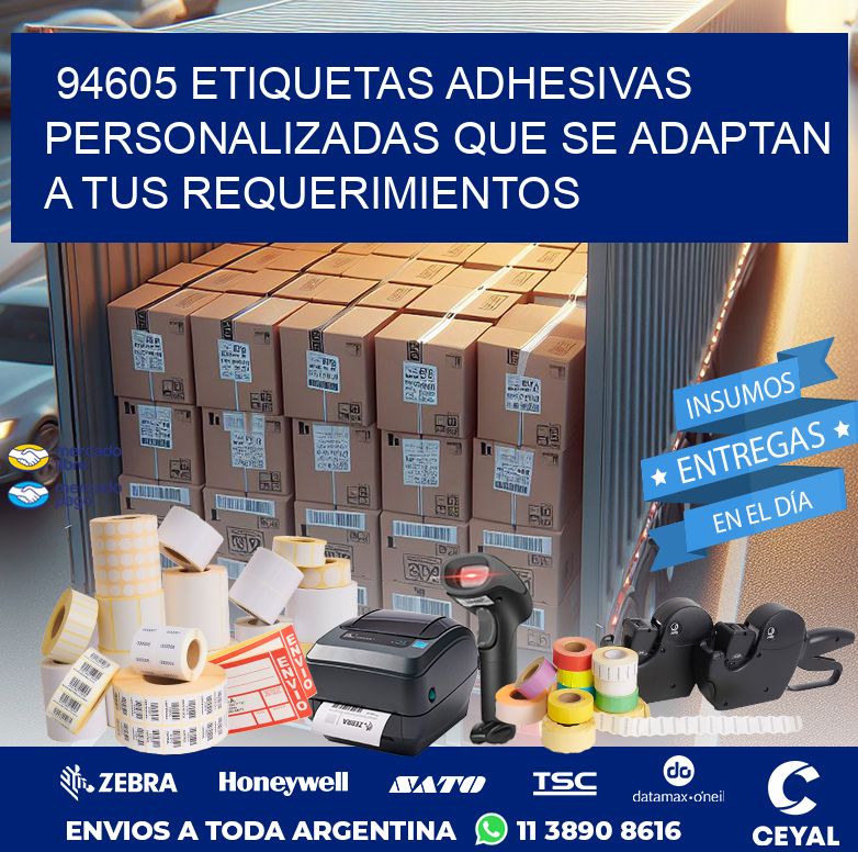 94605 ETIQUETAS ADHESIVAS PERSONALIZADAS QUE SE ADAPTAN A TUS REQUERIMIENTOS