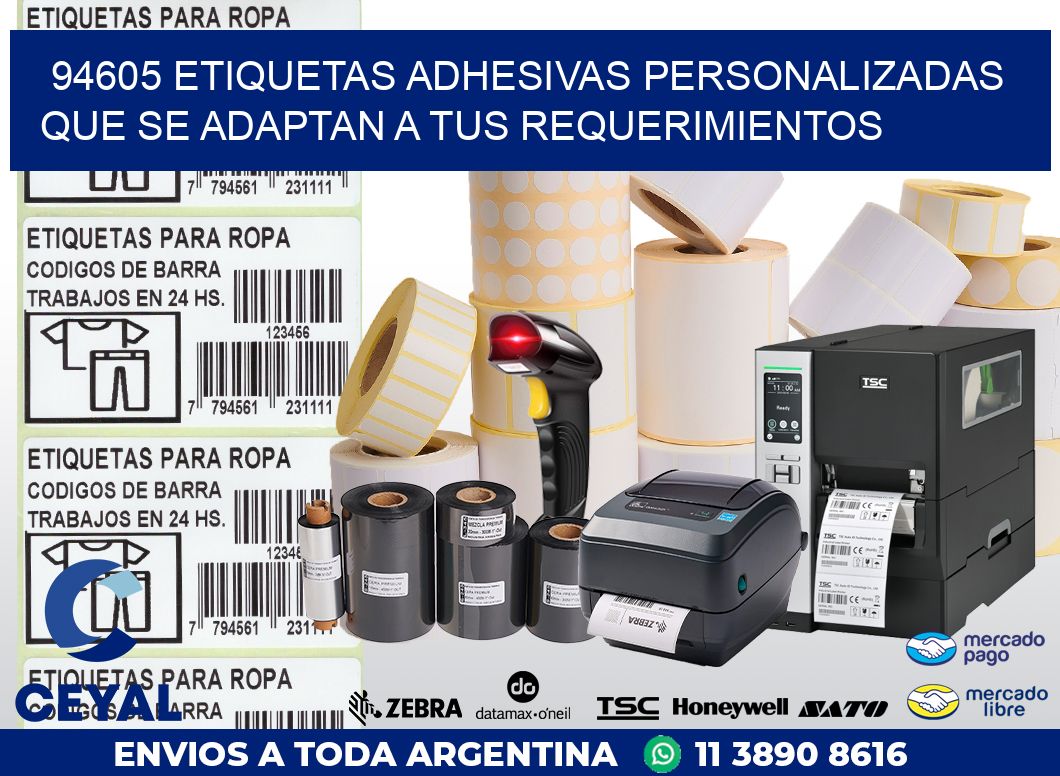 94605 ETIQUETAS ADHESIVAS PERSONALIZADAS QUE SE ADAPTAN A TUS REQUERIMIENTOS