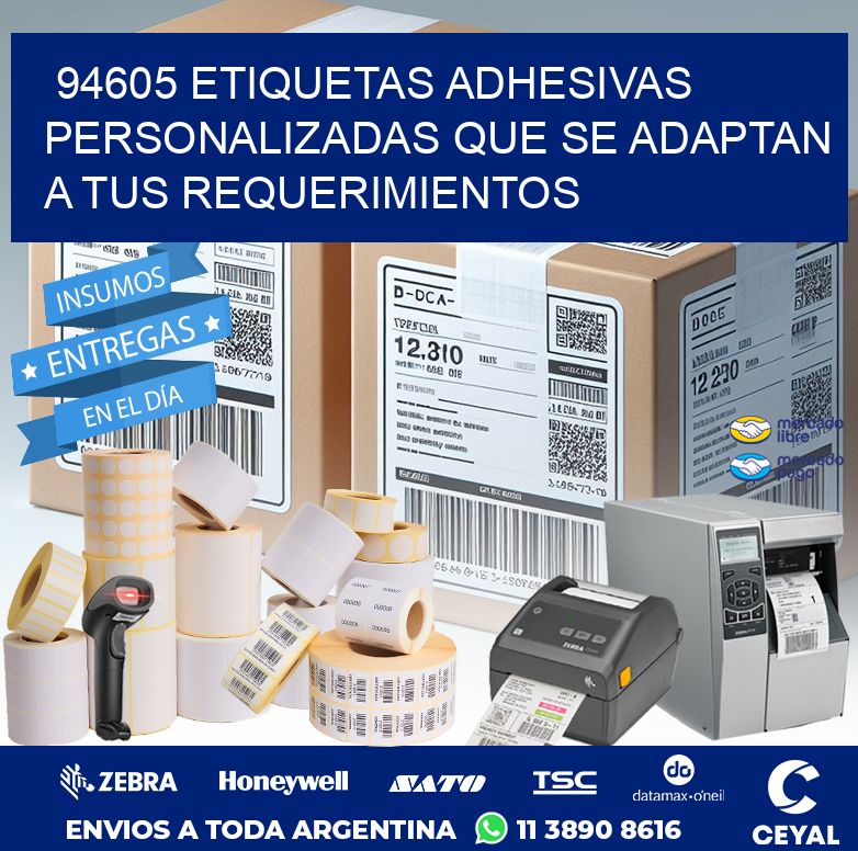 94605 ETIQUETAS ADHESIVAS PERSONALIZADAS QUE SE ADAPTAN A TUS REQUERIMIENTOS