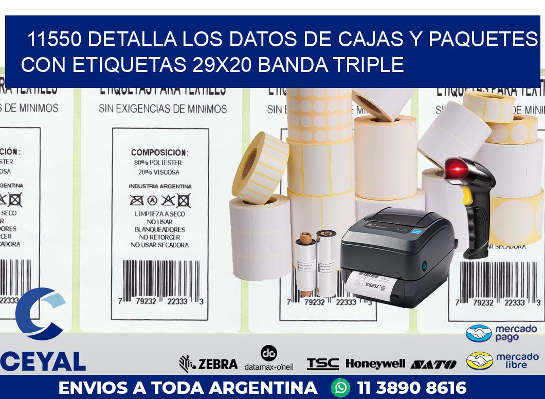 11550 DETALLA LOS DATOS DE CAJAS Y PAQUETES CON ETIQUETAS 29X20 BANDA TRIPLE