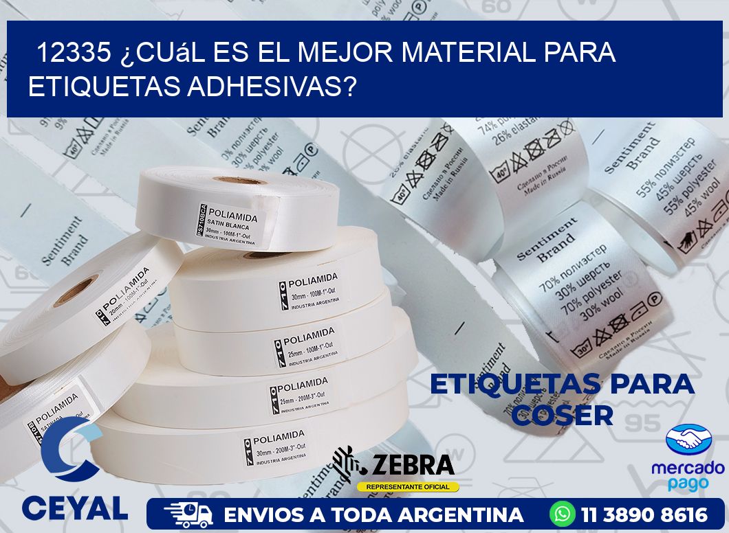 12335 ¿Cuál es el mejor material para etiquetas adhesivas?